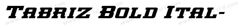 Tabriz Bold Ital字体转换